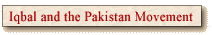Iqbal & the Pakistan Movement